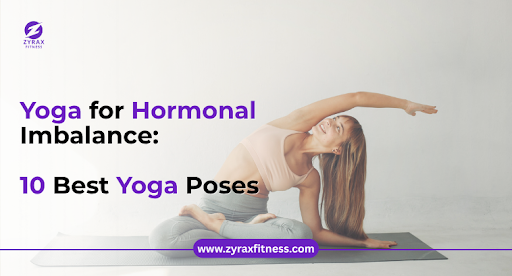 Yoga for Hormonal Imbalance: 10 Best Yoga Poses