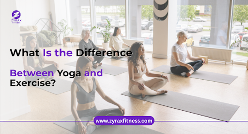 What Is the Difference Between Yoga and Exercise?