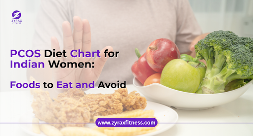 PCOS Diet Chart for Indian Women: Foods to Eat and Avoid