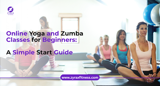 Online Yoga and Zumba Classes for Beginners: A Simple Start Guide