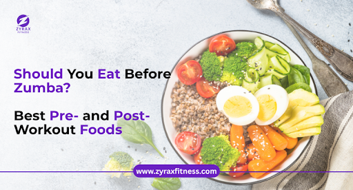 Should You Eat Before Zumba? Best Pre- and Post-Workout Foods